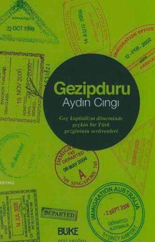 Gezipduru; Geç Kapitalizm Döneminde Geçkin Bir Türk Serüvenleri | Aydı