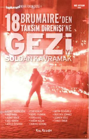 Geziyi Soldan Kavramak; 18 Brumaireden Taksim Direnişine | Kolektif | 