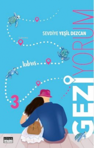 Geziyorum 3 | Sevdiye Yeşil Dezcan | Siyah Beyaz Yayınları