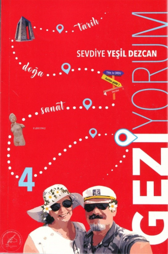 Geziyorum 4 | Sevdiye Yeşil Dezcan | Yazşader Yayıncılık