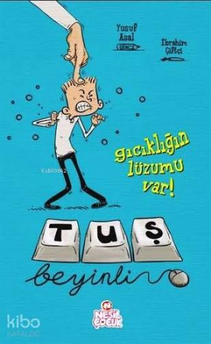 Gıcıklığın Lüzumu Var!; Tuş Beyinli Serisi 1 | Yusuf Asal | Nesil Yayı