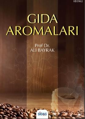 Gıda Aromaları | Ali Bayrak | Sidas Yayınları