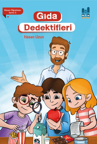 Gıda Dedektifleri | Hasan Uzun | MGV Yayınları