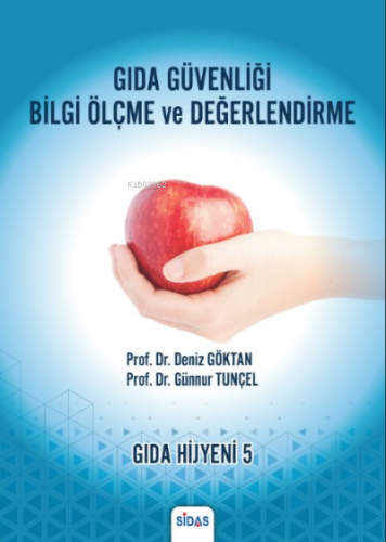 Gıda Güvenliği Bilgi Ölçme ve Değerlendirme | Deniz Göktan | Sidas Yay