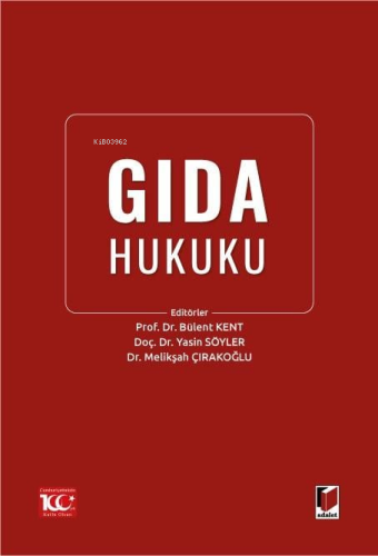 Gıda Hukuku | Bülent Kent | Adalet Yayınevi