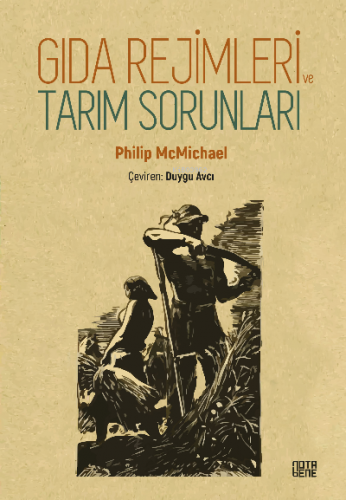 Gıda Rejimleri ve Tarım Sorunları | Philip McMichael | Nota Bene Yayın