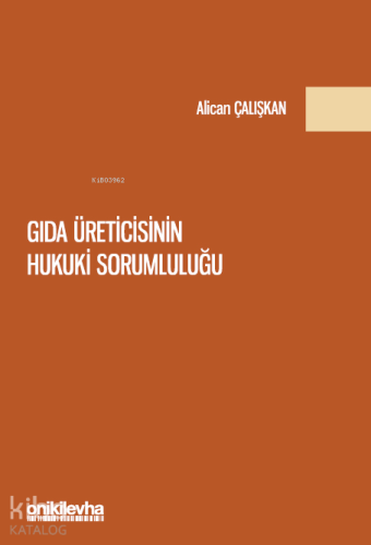 Gıda Üreticisinin Hukuki Sorumluluğu | Alican Çalışkan | On İki Levha 