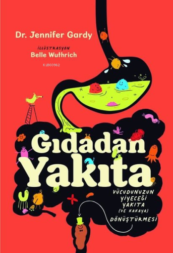 Gıdadan Yakıta - Vücudunuzun Yiyeceği Yakıta Dönüştürmesi | Jennifer G