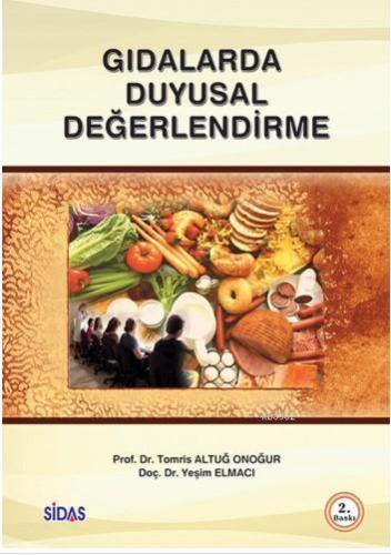 Gıdalarda Duyusal Değerlendirme | Tomris Altuğ Onoğur | Sidas Yayınlar