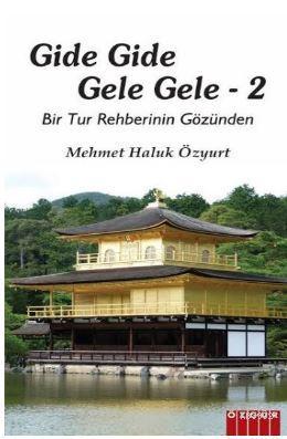 Gide Gide Gele Gele 2 - Bir Tur Rehberinin Gözünden | Mehmet Haluk Özy