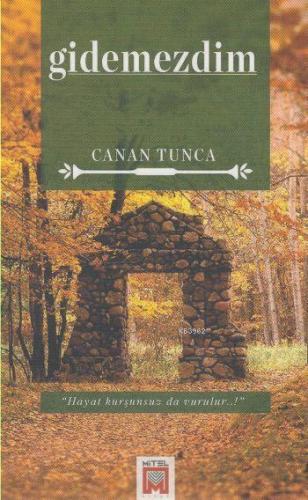 Gidemezdim | Canan Tunca | Mitel Kitap