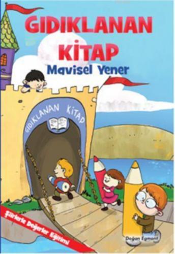 Gıdıklanan Kitap; Şiirlerle Değerler Eğitimi | Mavisel Yener | Doğan E