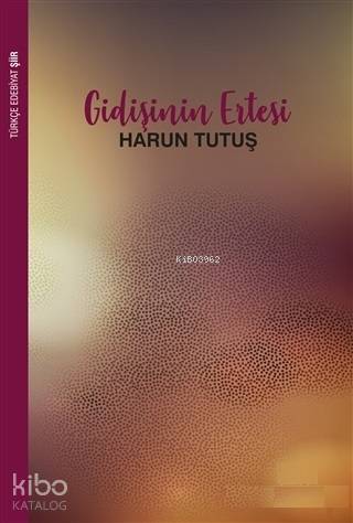 Gidişinin Ertesi | Harun Tutuş | Lis Basın Yayın