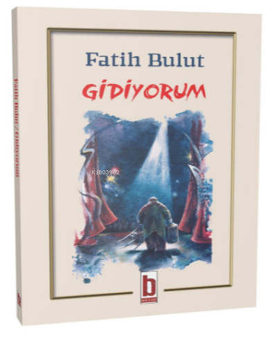 Gidiyorum | Fatih Bulut | Billur Yayınları