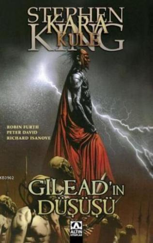 Gilead'ın Düşüşü; Kara Kule | Stephen King | Altın Kitaplar