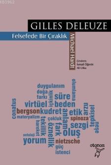 Gilles Deleuze: Felsefede Bir Çıraklık | Michael Hardt | Otonom Yayınc