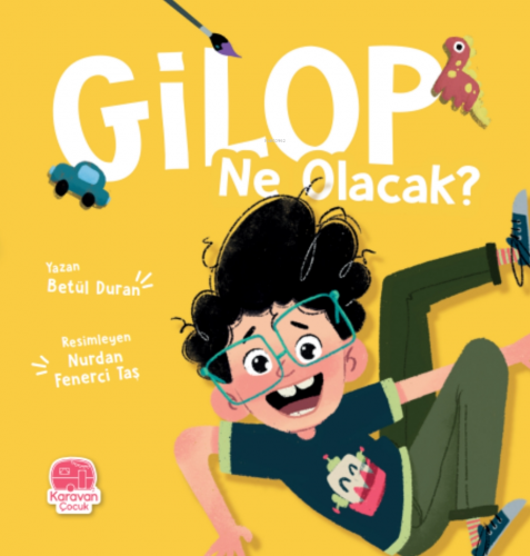 Gilop Ne Olacak | Betül Duran | Karavan Çocuk Yayınları