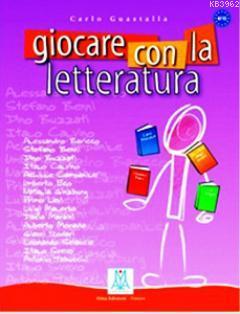 Giocare Con La Letteratura (A2 - C1) | Carlo Guastalla | Nüans Publish