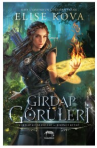 Girdap Görüleri – Girdap Günlükleri 1. Kitap | Elise Kova | Yabancı Ya