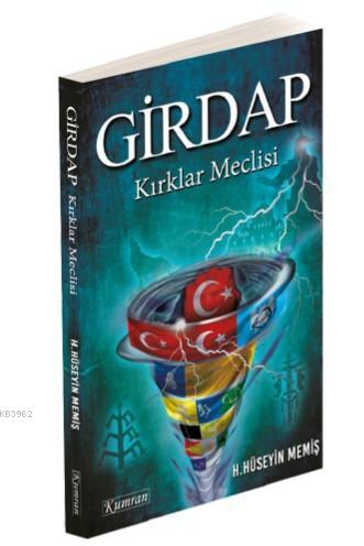 Girdap; Kırklar Meclisi | Hasan Hüseyin Memiş | Kumran Yayınları