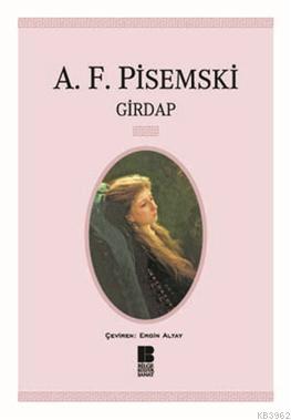 Girdap | Aleksey Feofilaktoviç Pisemski | Bilge Kültür Sanat