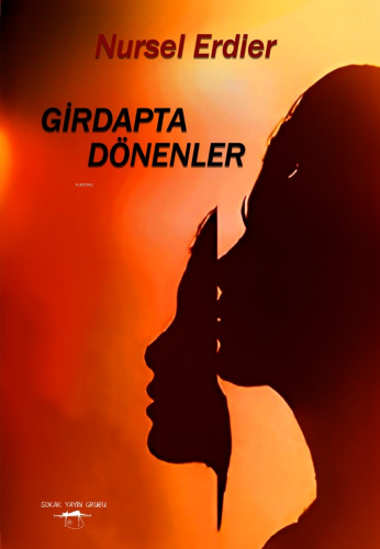 Girdapta Dönenler | Nursel Erdier | Sokak Kitapları Yayınları