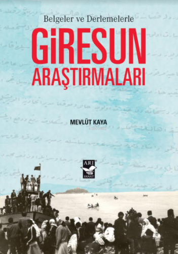 Giresun Araştırmaları | Mevlüt Kaya | Arı Sanat Yayınları