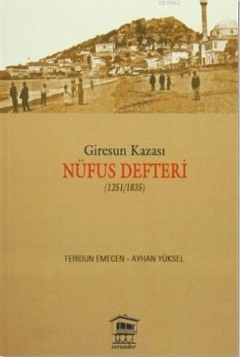 Giresun Kazası Nüfus Defteri (1251/1835) | Feridun Emecen | Serander Y