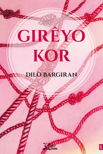 Girêyo Kor | Dilo Bargiran | Vate Yayınları / Weşanxaneye Vateyî