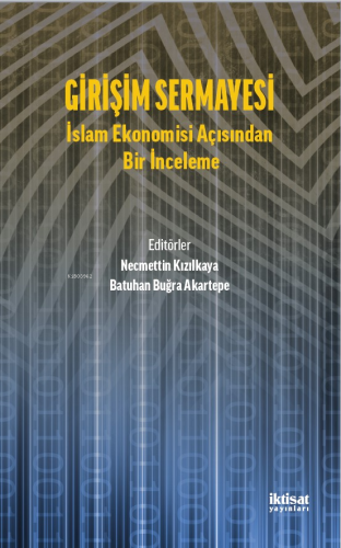 Girişim Sermayesi : İslam Ekonomisi Açısından Bir İnceleme | Necmettin