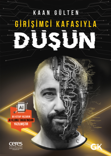 Girişimci Kafasıyla Düşün | Kaan Gülten | Ceres Yayınları