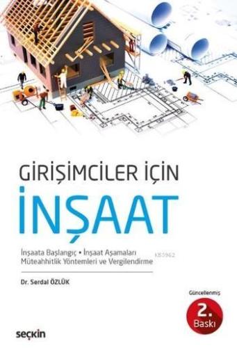 Girişimciler için İnşaat; İnşaata Başlangıç, İnşaat Aşamaları, Müteahh