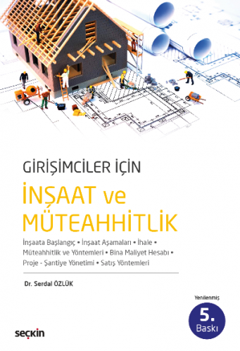 Girişimciler İçin İnşaat ve Müteahhitlik | Serdal Özlük | Seçkin Yayın