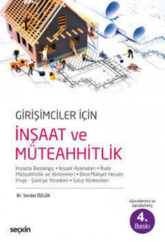 Girişimciler İçin İnşaat ve Müteahhitlik | Serdal Özlük | Seçkin Yayın