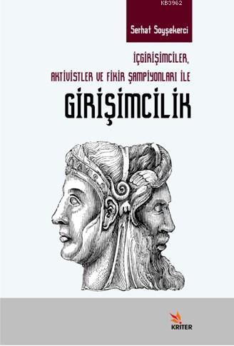 Girişimcilik; İç girişimciler, Aktivistler ve Fikir Şampiyonları ile |