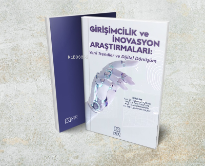 Girişimcilik ve İnovasyon Araştırmaları: Yeni Trendler ve Dijital Dönü