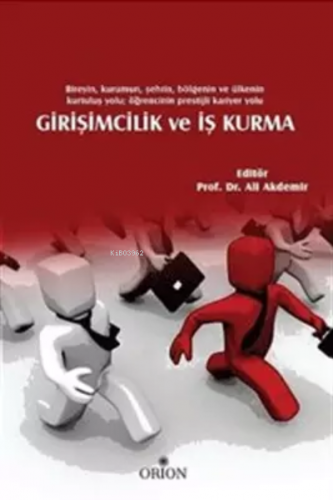 Girişimcilik ve İş Kurma | Ali Akdemir | Orion Kitabevi