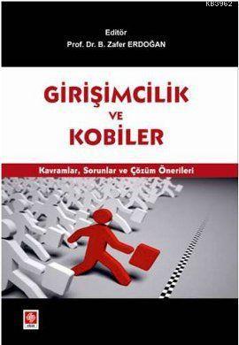 Girişimcilik ve Kobiler; Kavramlar, Sorunlar ve Çözüm Önerileri | Bayr