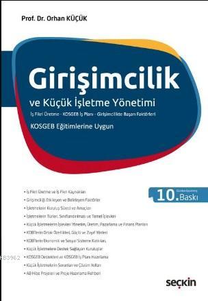 Girişimcilik ve Küçük İşletme Yönetimi; (İş Fikri Üretme–KOSGEB İş Pla