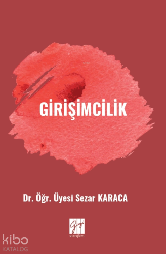 Girişimcilik |  Sezar Karaca | Gazi Kitabevi