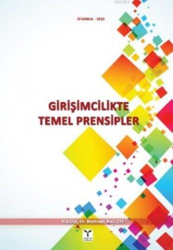 Girişimcilikte Temel Prensipler | Mehmet Naci Efe | Umuttepe Yayınları