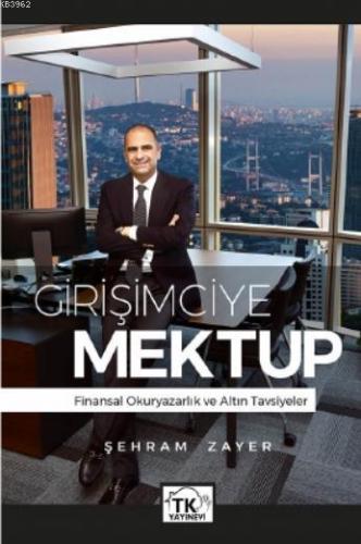 Girişimciye Mektup; Finansal Okuryazarlık ve Altın Tavsiyeler | Şehram