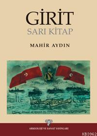 Girit Sarı Kitap | Mahir Aydın | Arkeoloji ve Sanat Yayınları