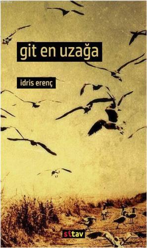 Git En Uzağa | İdris Erenç | Sitav Yayınevi