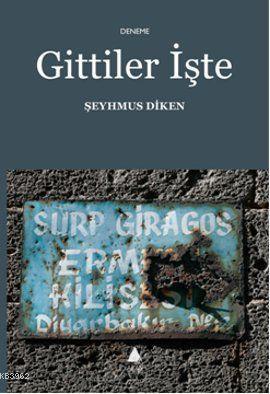 Gittiler İşte | Şeyhmus Diken | Aras Yayıncılık