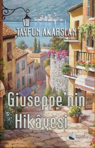 Giuseppe’nin Hikâyesi | Tayfun Akarslan | Karina Kitap