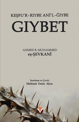 Gıybet; Keşfu'r Rıybe Ani'l-Ğıybe | Ahmed b.Muhammed Şevkanî | Özdemir