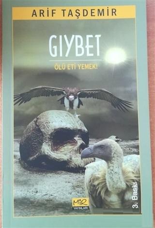 Gıybet; Ölü Eti Yemek! | Arif Taşdemir | Mir Yayınları