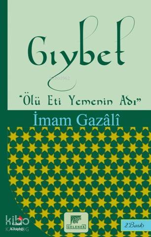 Gıybet - Ölü Eti Yemenin Adı | İmam-ı Gazali | Gelenek Yayıncılık