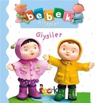 Giysiler - Bebek Kitapları | Nathalie Belineau | Bıcırık Yayınları